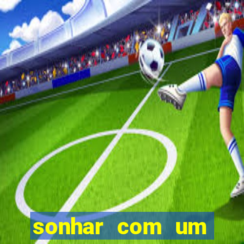 sonhar com um jogador de futebol famoso